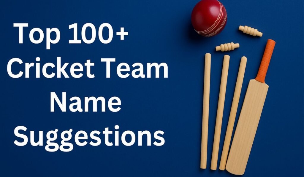 Cricket Team Name Suggestions
